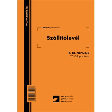 B.10-70/V/3/S A5 25x3lapos "Szállítólevél" tömbös nyomtatvány B.10-70/V/3/S A5 25x3lapos "Szállítólevél" tömbös nyomtatvány
