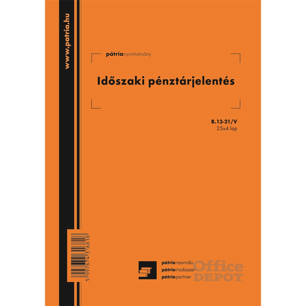 B.13-21/V A4 25x2+2lapos álló "Időszaki pénztárjelentés" nyomtatvány