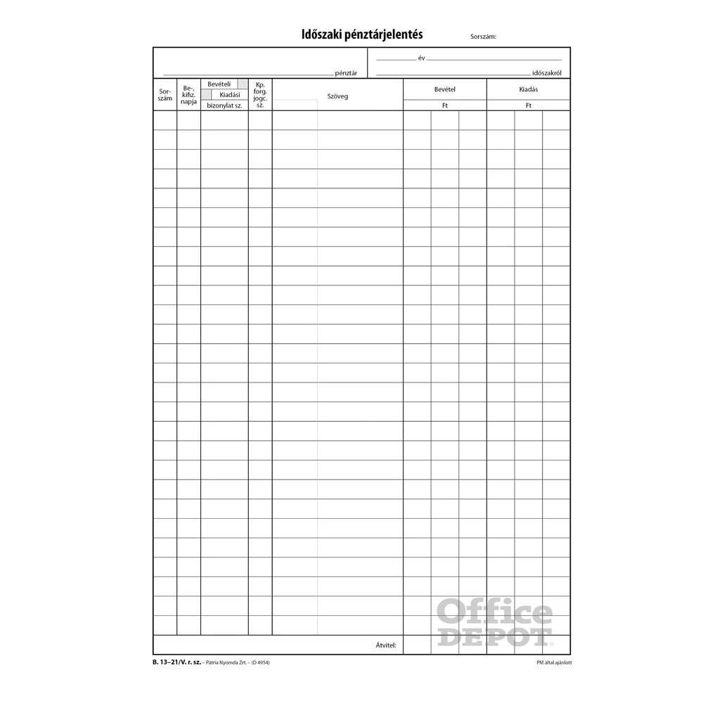 B.13-21/V A4 25x2+2lapos álló "Időszaki pénztárjelentés" nyomtatvány