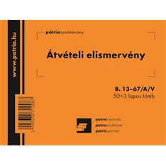 B.13-67/A/V A6 50x3lap fekvő "Átvételi elismervény" nyomtatvány B.13-67/A/V A6 50x3lap fekvő "Átvételi elismervény" nyomtatvány