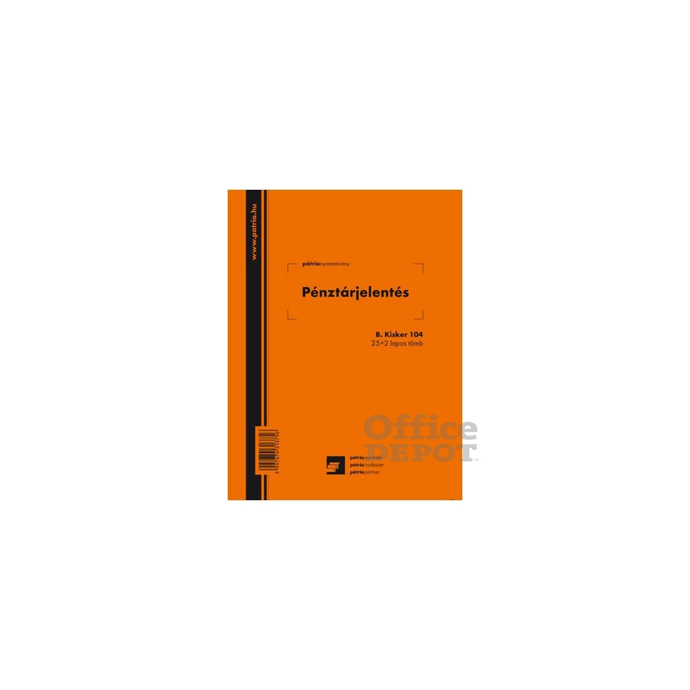B.KISKER.104 A5 25x2lapos álló "Pénztárjelentés" nyomtatvány