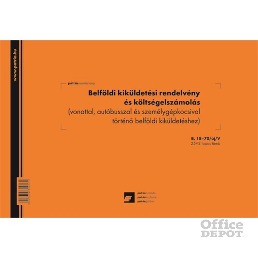 B.18-70/UJ A4 25x2lap "Belföldi kiküldetési rendelvén és költségelszámolás" nyomtatvány