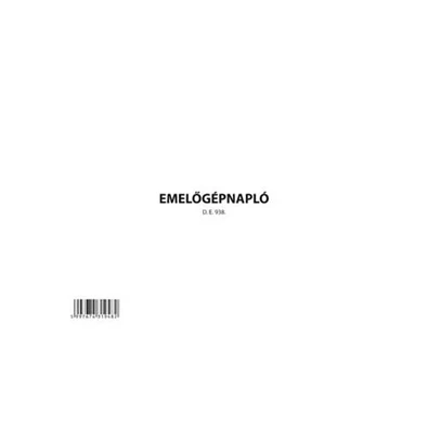 D.E. 938 "Emelőgépnapló" nyomtatvány D.E. 938 "Emelőgépnapló" nyomtatvány