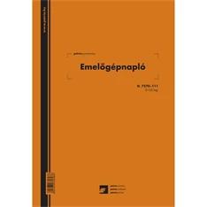 D.7570-111 A4 2+25lapos álló "Emelőgépnapló" nyomtatvány D.7570-111 A4 2+25lapos álló "Emelőgépnapló" nyomtatvány