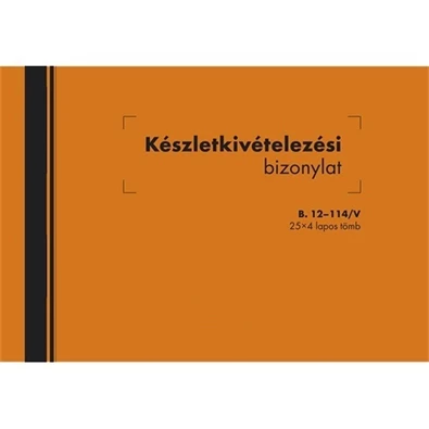 B.12-114/V A5 25x4lapos fekvő "Készletkivételezési bizonylat" nyomtatvány B.12-114/V A5 25x4lapos fekvő "Készletkivételezési bizonylat" nyomtatvány