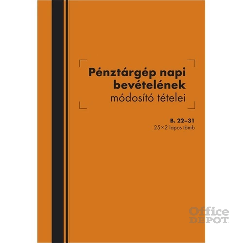 B.22-31 A5 25x2lapos álló "Pénztárgép napi bevételének módosító tételei" nyomtatvány